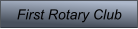 First Rotary Club